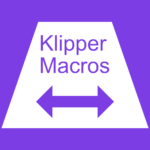 Klipper Macros and How to Use Them